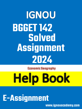 IGNOU BGGET 142 Solved Assignment 2024